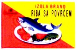 Міжнародна реєстрація торговельної марки № 832418: IZOLA BRAND RIBA SA POVRCEM