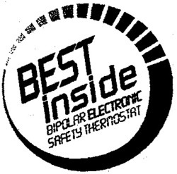 Міжнародна реєстрація торговельної марки № 832575: BEST inside BIPOLAR ELECTRONIC SAFETY THERMOSTAT