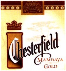 Міжнародна реєстрація торговельної марки № 834275: 20 CIGARETTES Chesterfield MAMBAYA GOLD