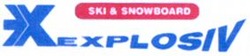 Міжнародна реєстрація торговельної марки № 836207: SKI & SNOWBOARD EXPLOSIV