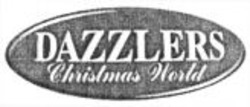 Міжнародна реєстрація торговельної марки № 837522: DAZZLERS Christmas World