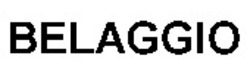 Міжнародна реєстрація торговельної марки № 838816: BELAGGIO
