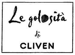 Міжнародна реєстрація торговельної марки № 842180: Le golosità di CLIVEN