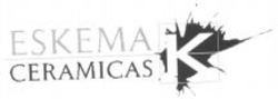 Міжнародна реєстрація торговельної марки № 845919: ESKEMA CERAMICAS K