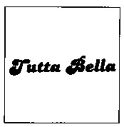 Міжнародна реєстрація торговельної марки № 846419: Tutta Bella
