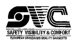 Міжнародна реєстрація торговельної марки № 857306: SAFETY VISIBILITY & COMFORT EUROPEAN STANDARDS QUALITY GARMENTS
