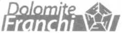 Міжнародна реєстрація торговельної марки № 858153: Dolomite Franchi