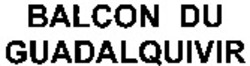 Міжнародна реєстрація торговельної марки № 859438: BALCON DU GUADALQUIVIR