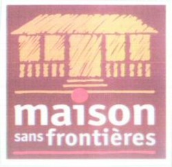 Міжнародна реєстрація торговельної марки № 859691: maison sans frontières