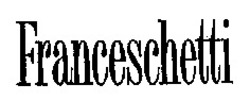 Міжнародна реєстрація торговельної марки № 861037: Franceschetti