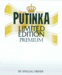 Міжнародна реєстрація торговельної марки № 863728: PUTINKA LIMITED EDITION PREMIUM BY SPECIAL ORDER