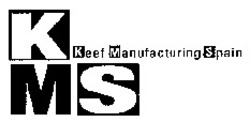 Міжнародна реєстрація торговельної марки № 864230: KMS Keef Manufacturing Spain