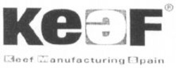 Міжнародна реєстрація торговельної марки № 864231: Keef Manufacturing Spain