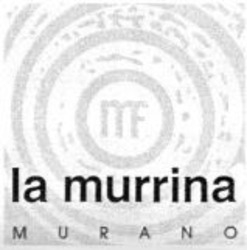 Міжнародна реєстрація торговельної марки № 872349: mf la murrina MURANO
