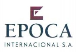 Міжнародна реєстрація торговельної марки № 873023: EPOCA INTERNACIONAL S.A.