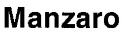 Міжнародна реєстрація торговельної марки № 874479: Manzaro