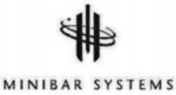 Міжнародна реєстрація торговельної марки № 877077: MINIBAR SYSTEMS