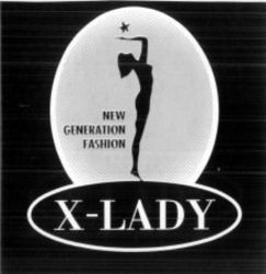 Міжнародна реєстрація торговельної марки № 882123: X-LADY NEW GENERATION FASHION