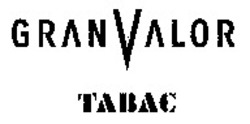 Міжнародна реєстрація торговельної марки № 888930: GRAN VALOR TABAC