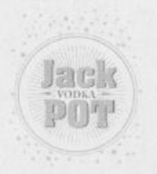 Міжнародна реєстрація торговельної марки № 891994: Jack VODKA POT
