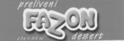Міжнародна реєстрація торговельної марки № 894805: preliveni FAZON desert