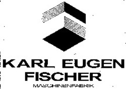 Міжнародна реєстрація торговельної марки № 910320: KARL EUGEN FISCHER MASCHINENFABRIK