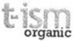 Міжнародна реєстрація торговельної марки № 918824: t-ism organic