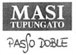 Міжнародна реєстрація торговельної марки № 925098: MASI TUPUNGATO PASSO DOBLE