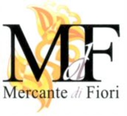 Міжнародна реєстрація торговельної марки № 927517: MdF Mercante di Fiori