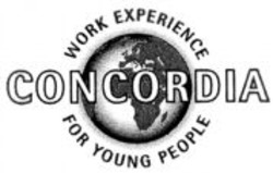 Міжнародна реєстрація торговельної марки № 931504: CONCORDIA WORK EXPERIENCE FOR YOUNG PEOPLE