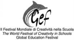 Міжнародна реєстрація торговельної марки № 932867: Gef Il Festival Mondiale di Creatività nella Scuola The Worl d Festival of Creativity in Schools Global Education Festiva l