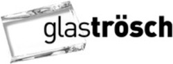 Міжнародна реєстрація торговельної марки № 933210: glaströsch