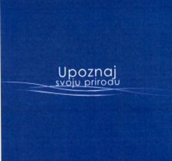 Міжнародна реєстрація торговельної марки № 942933: Upoznaj svoju prirodu