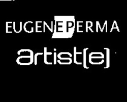 Міжнародна реєстрація торговельної марки № 944798: EUGENE PERMA artist(e)