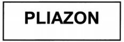 Міжнародна реєстрація торговельної марки № 947633: PLIAZON