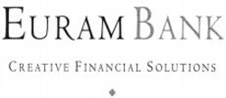 Міжнародна реєстрація торговельної марки № 958452: EURAM BANK CREATIVE FINANCIAL SOLUTIONS