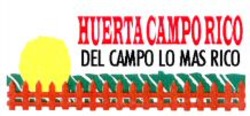 Міжнародна реєстрація торговельної марки № 961294: HUERTA CAMPO RICO DEL CAMPO LO MAS RICO