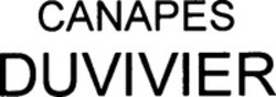 Міжнародна реєстрація торговельної марки № 963127: CANAPES DUVIVIER