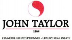 Міжнародна реєстрація торговельної марки № 973063: JOHN TAYLOR 1864 L'IMMOBILIER EXCEPTIONNEL - LUXURY REAL ESTATE