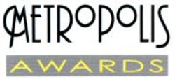 Міжнародна реєстрація торговельної марки № 989106: METROPOLIS AWARDS