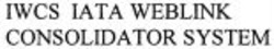 Міжнародна реєстрація торговельної марки № 992390: IWCS IATA WEBLINK CONSOLIDATOR SYSTEM