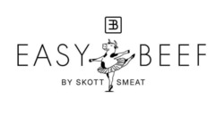 Заявка на торговельну марку № m202507677: ев; eb; by skott smeat; easy beef