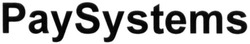 Свідоцтво торговельну марку № 312770 (заявка m202019518): pay systems; paysystems