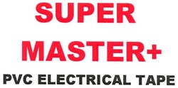 Свідоцтво торговельну марку № 104177 (заявка m200717008): pvc electrical tape; super master+