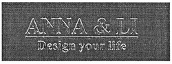 Свідоцтво торговельну марку № 164146 (заявка m201201457): anna&li; design your life