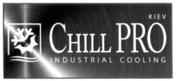Свідоцтво торговельну марку № 312903 (заявка m201931794): chill pro; kiev; industrial cooling