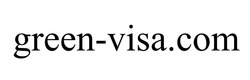 Заявка на торговельну марку № m202523248: green visa com; green-visa.com