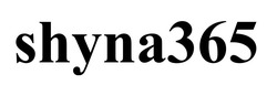 Заявка на торговельну марку № m202601920: shyna 365; shyna365