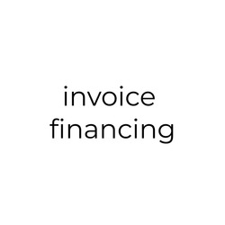 Заявка на торговельну марку № m202417105: invoice financing