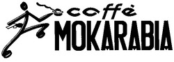 Заявка на торговельну марку № 2003099539: coffe; mokarabia